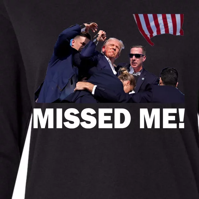 Trump Shot Rally Assassination Missed Me! Womens Cotton Relaxed Long Sleeve T-Shirt