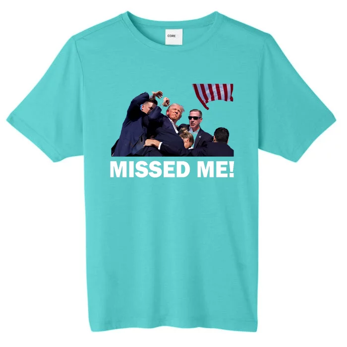 Trump Shot Rally Assassination Missed Me! ChromaSoft Performance T-Shirt