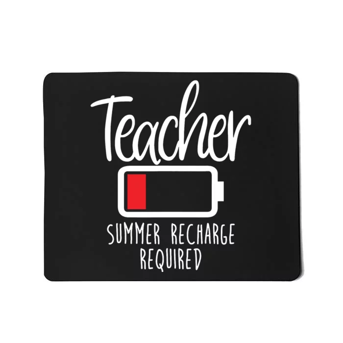 Teacher Summer Recharge Required Last Day School Women Funny Mousepad