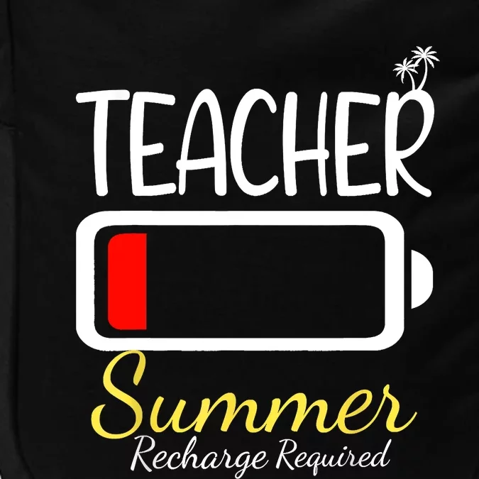 Teacher Summer Recharge Required Last Day Of School Impact Tech Backpack