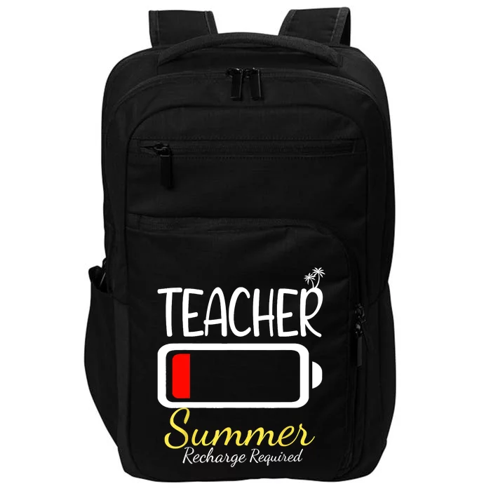 Teacher Summer Recharge Required Last Day Of School Impact Tech Backpack