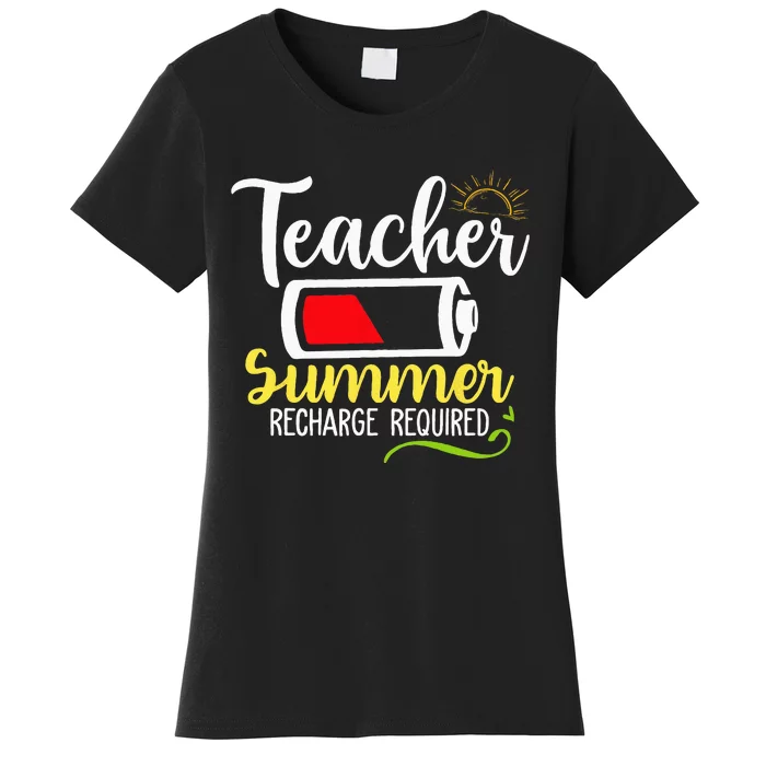 Teacher Summer Recharge Required Last Day School Vacation Women's T-Shirt