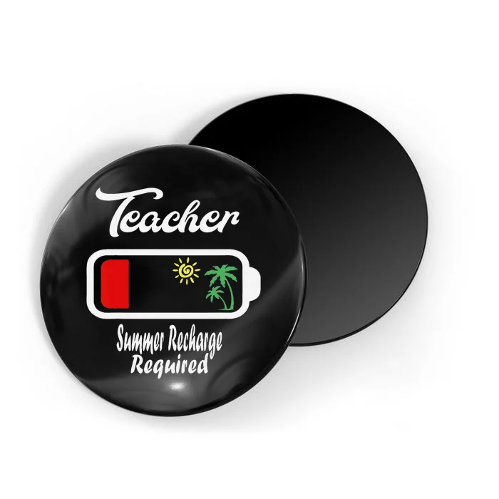 Teacher Summer Recharge Required Funny Last day of School Magnet