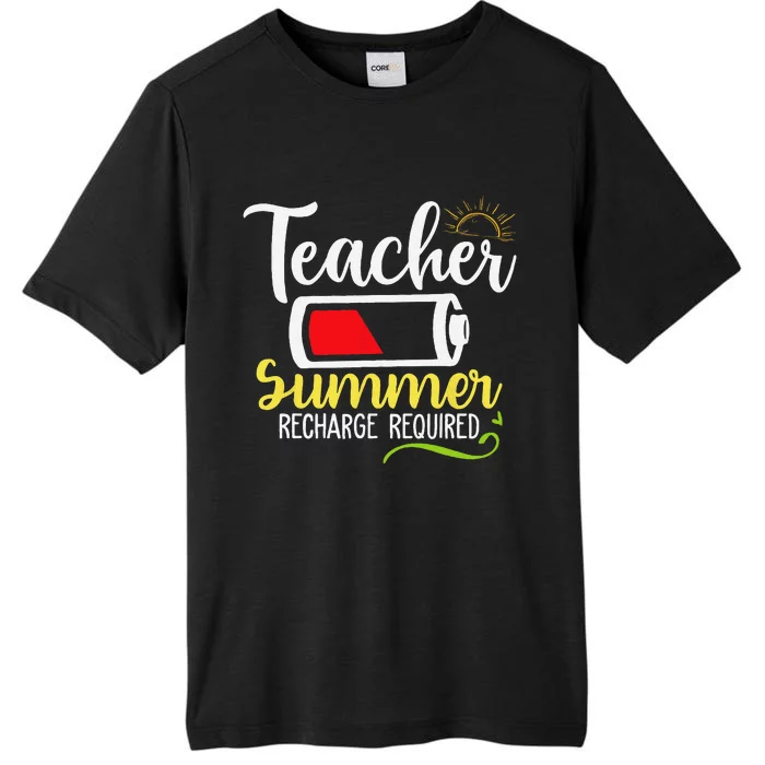 Teacher Summer Recharge Required Last day School Vacation ChromaSoft Performance T-Shirt