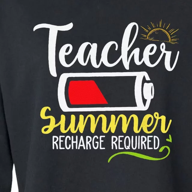 Teacher Summer Recharge Required Last day School Vacation Cropped Pullover Crew