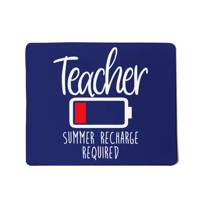 Teacher Summer Recharge Required Last Day School Women Funny Mousepad