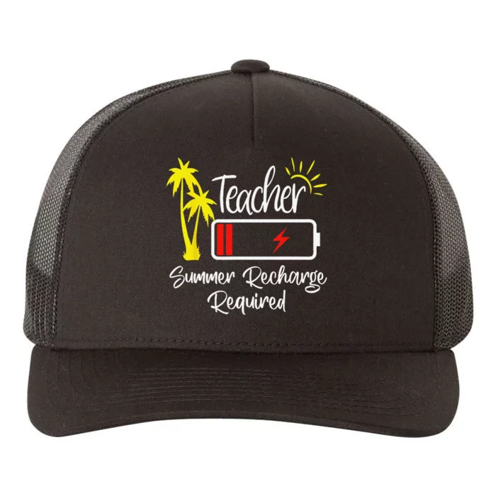 Teacher Summer Recharge Required Last day School teachers Yupoong Adult 5-Panel Trucker Hat