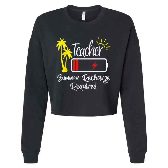 Teacher Summer Recharge Required Last day School teachers Cropped Pullover Crew