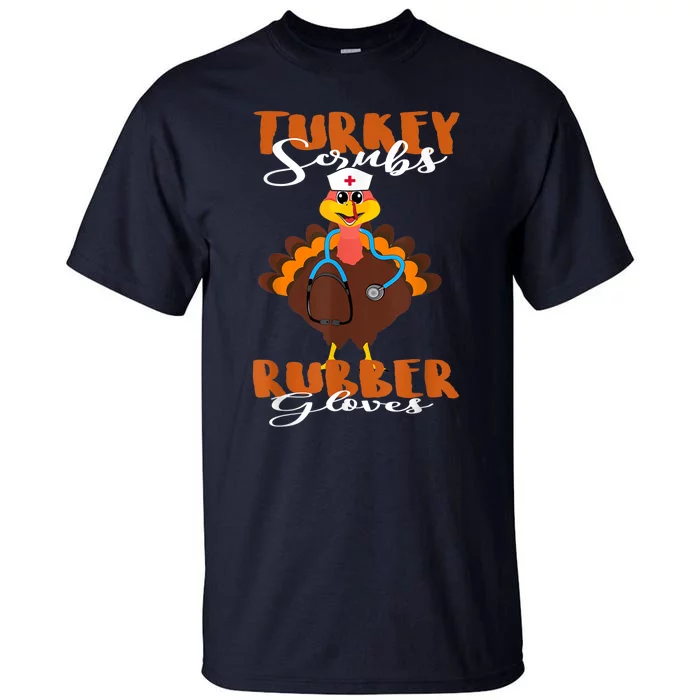 Turkey Scrubs Rubber Gloves Thanksgiving Scrub Tops Wo Tall T-Shirt