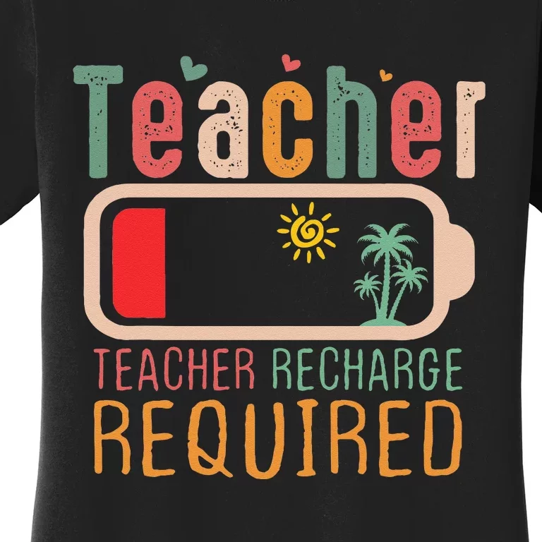 Teacher Summer Recharge Required Outfit Teacher Energy Funny Women's T-Shirt