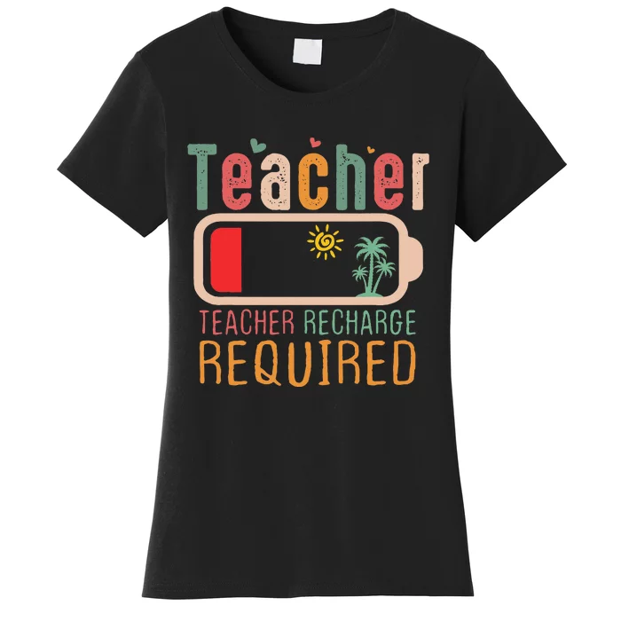 Teacher Summer Recharge Required Outfit Teacher Energy Funny Women's T-Shirt