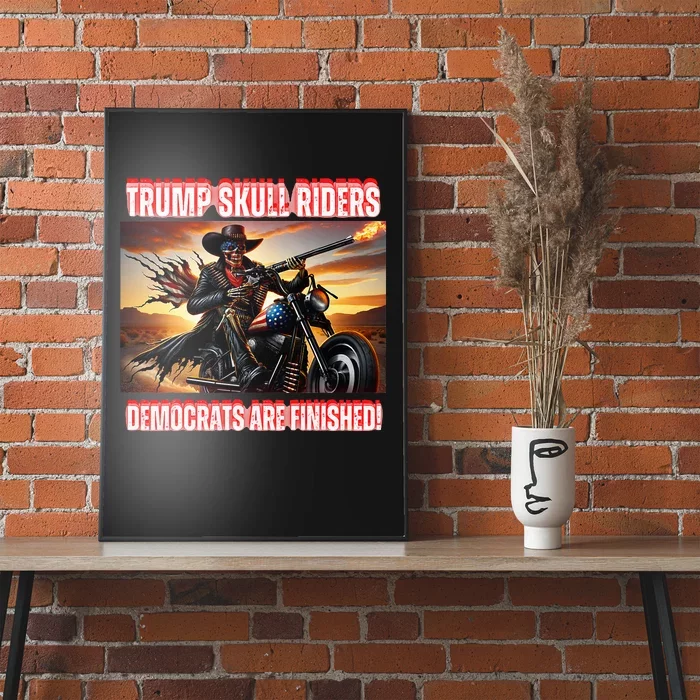 Trump Skull Riders Democrats Are Finished Poster