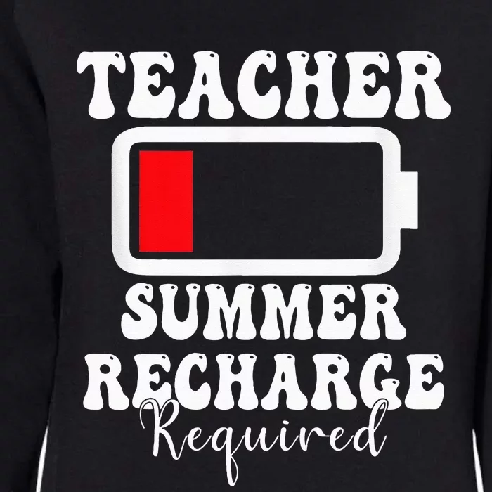 Teacher Summer Recharge Required Last Day Of School Womens California Wash Sweatshirt