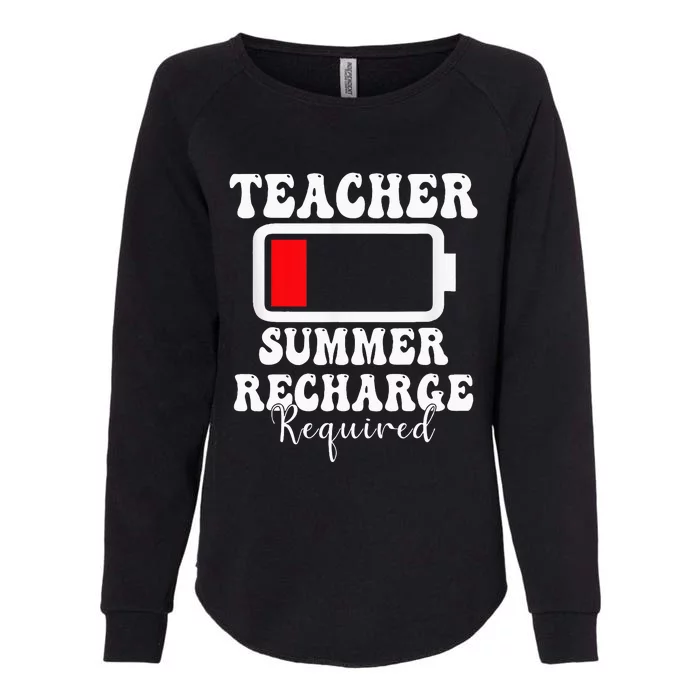 Teacher Summer Recharge Required Last Day Of School Womens California Wash Sweatshirt