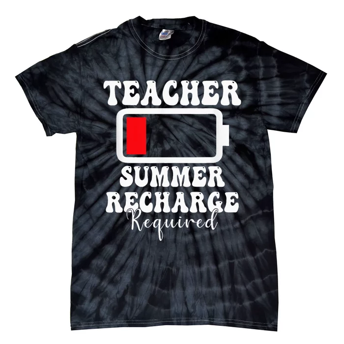 Teacher Summer Recharge Required Last Day Of School Tie-Dye T-Shirt