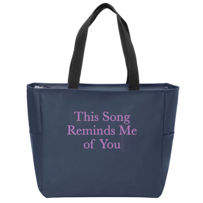 This Song Reminds Me Of You Nostalgic Lovers Zip Tote Bag