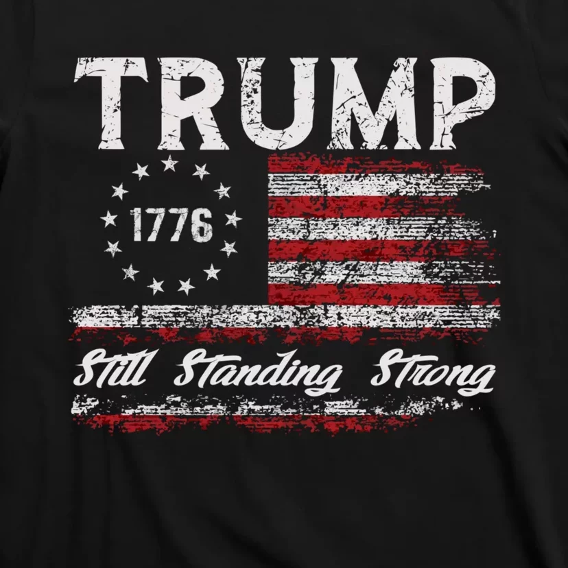 Trump Still Standing Strong President Donald Trump 2024 T-Shirt