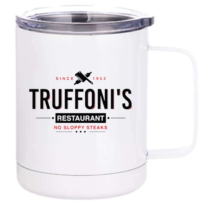 Truffonis Sloppy Steaks I Think You Should Leave Front & Back 12oz Stainless Steel Tumbler Cup