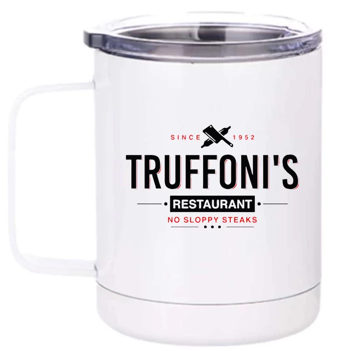 Truffonis Sloppy Steaks I Think You Should Leave Front & Back 12oz Stainless Steel Tumbler Cup