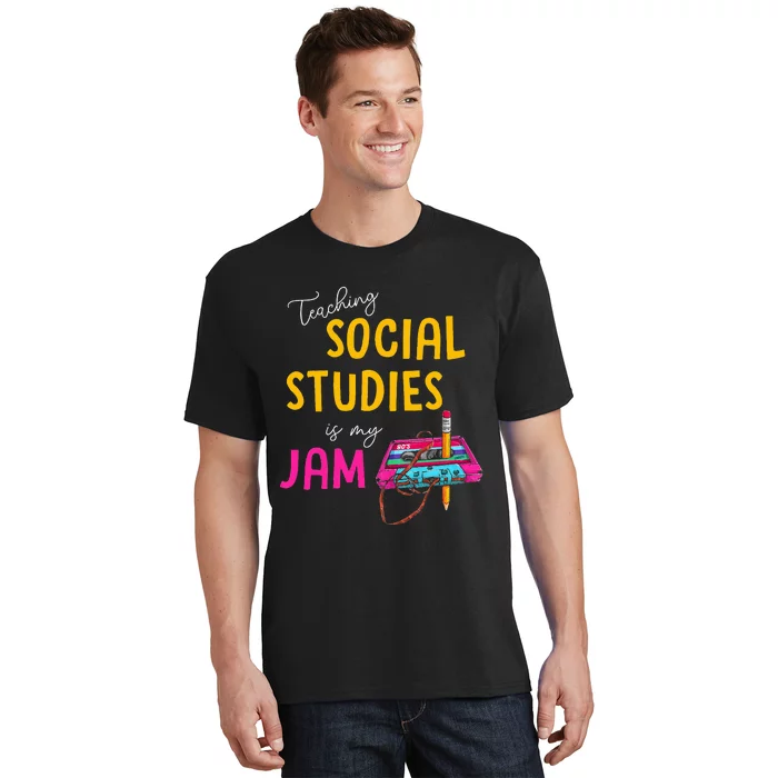 Teaching Social Studies Is My Jam Back To School Teacher T-Shirt