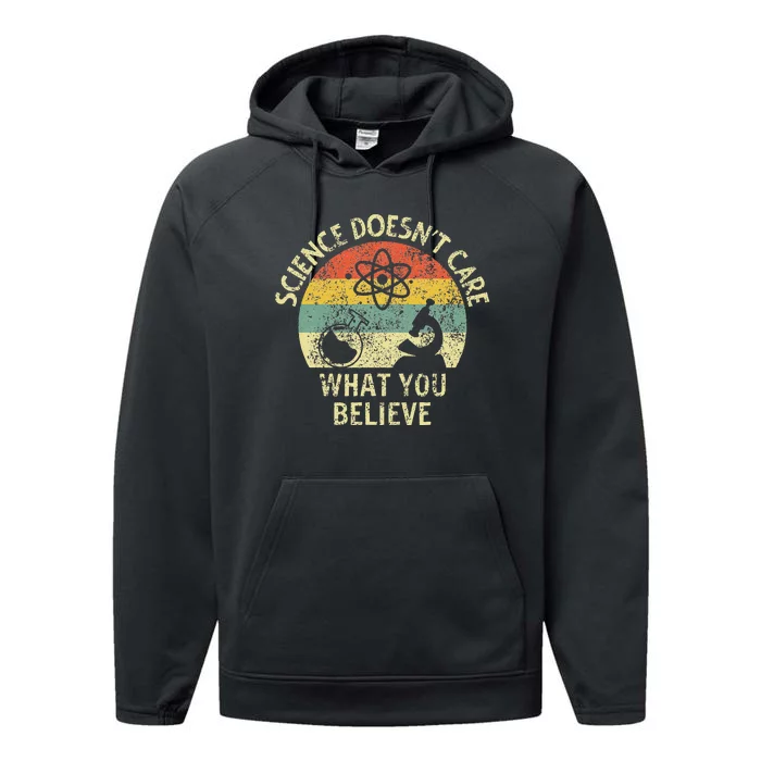 Teacher Scientific Science Doesnt Care What You Believe In Performance Fleece Hoodie