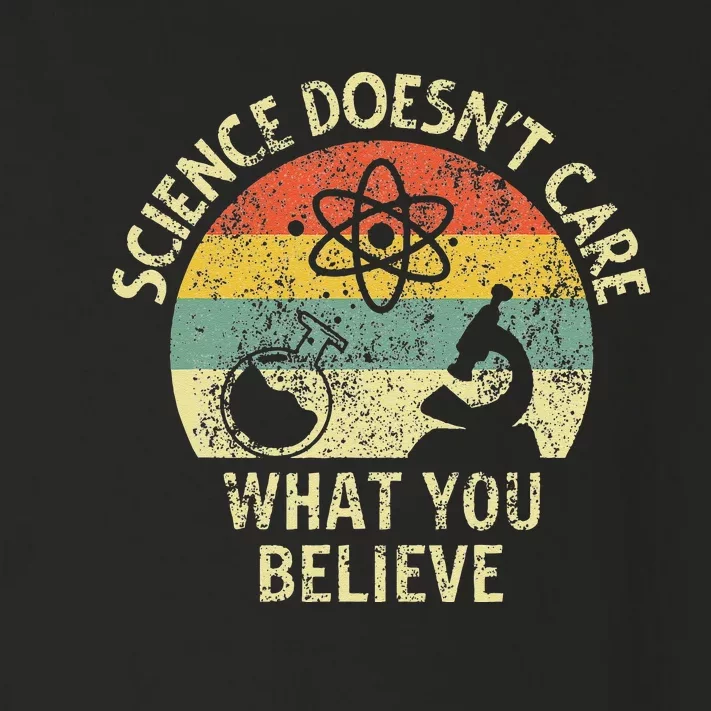 Teacher Scientific Science Doesnt Care What You Believe In Toddler Long Sleeve Shirt