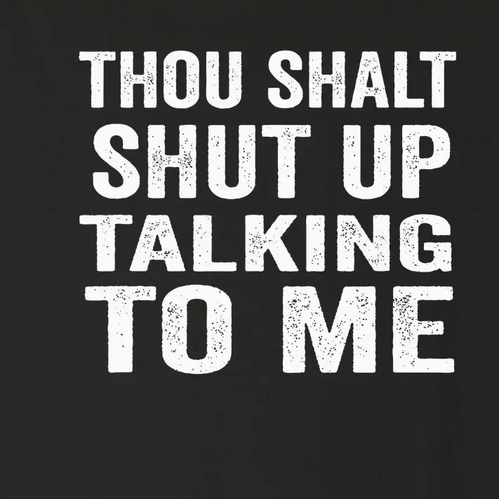 Thou Shalt Shut Up Talking To Me Sarcastic Introvert Toddler Long Sleeve Shirt