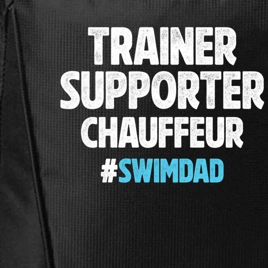 Trainer Supporter Swim Dad Of A Swimmer Father Swimming Dad Funny Gift City Backpack