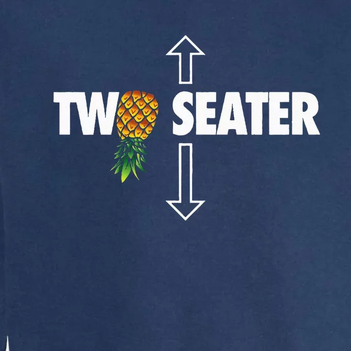 Two Seater Swinger Funny Upside Down Pineapple Swinger Garment-Dyed Sweatshirt