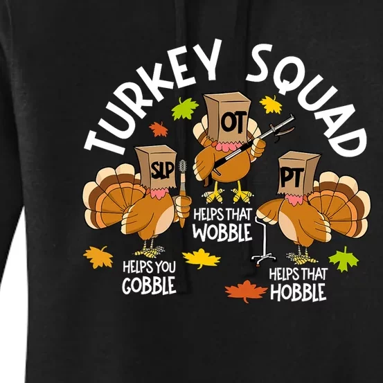 Turkey Squad Slp Ot Pt Therapy Team Fall Thanksgiving Women's Pullover Hoodie