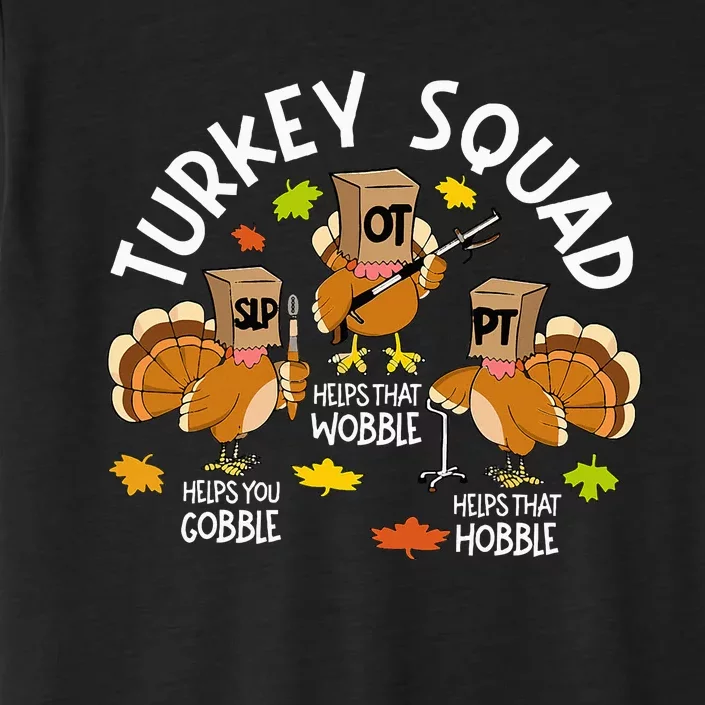 Turkey Squad Slp Ot Pt Therapy Team Fall Thanksgiving ChromaSoft Performance T-Shirt