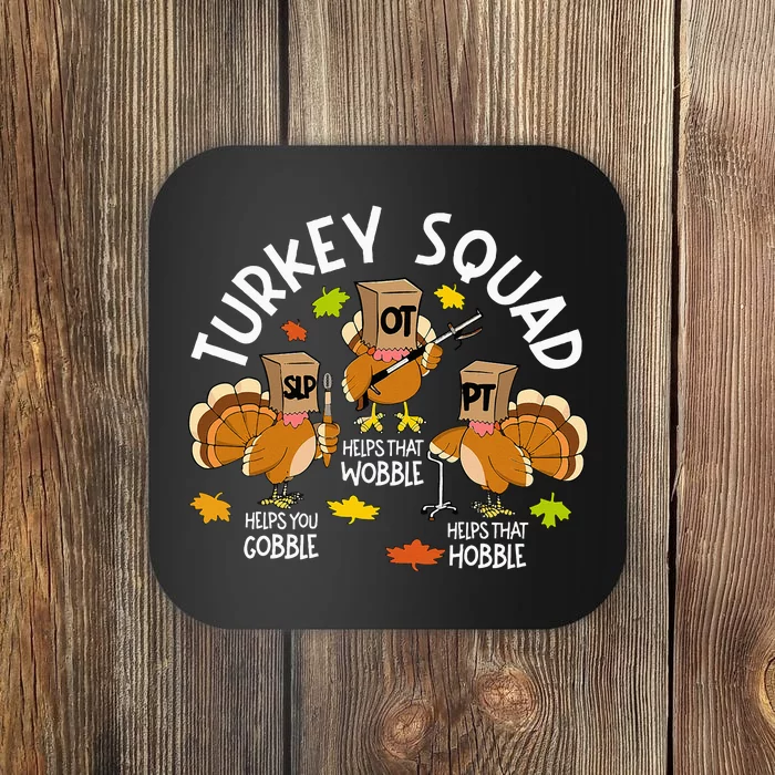 Turkey Squad Slp Ot Pt Therapy Team Fall Thanksgiving Coaster