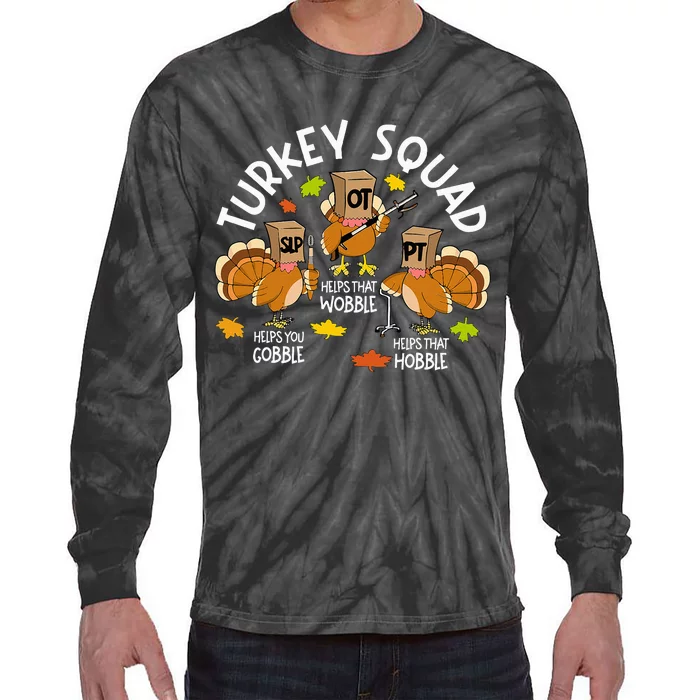 Turkey Squad Slp Ot Pt Therapy Team Fall Thanksgiving Tie-Dye Long Sleeve Shirt