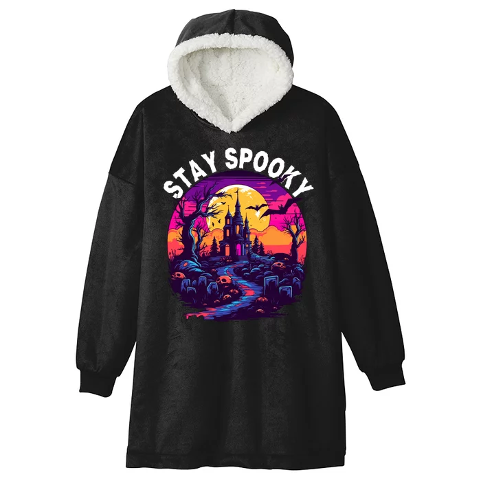 Title: Stay Spooky Graveyard Spooky Haunted House Funny Halloween Hooded Wearable Blanket