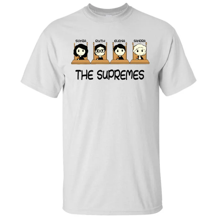 The Supremes Supreme Court Justices Rbg Cute Tall T-Shirt