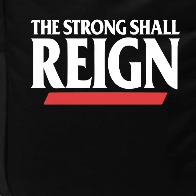 The Strong Shall Reign Impact Tech Backpack