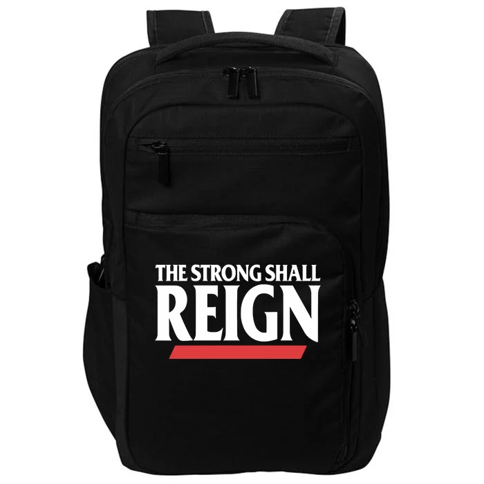 The Strong Shall Reign Impact Tech Backpack