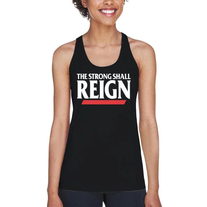 The Strong Shall Reign Women's Racerback Tank