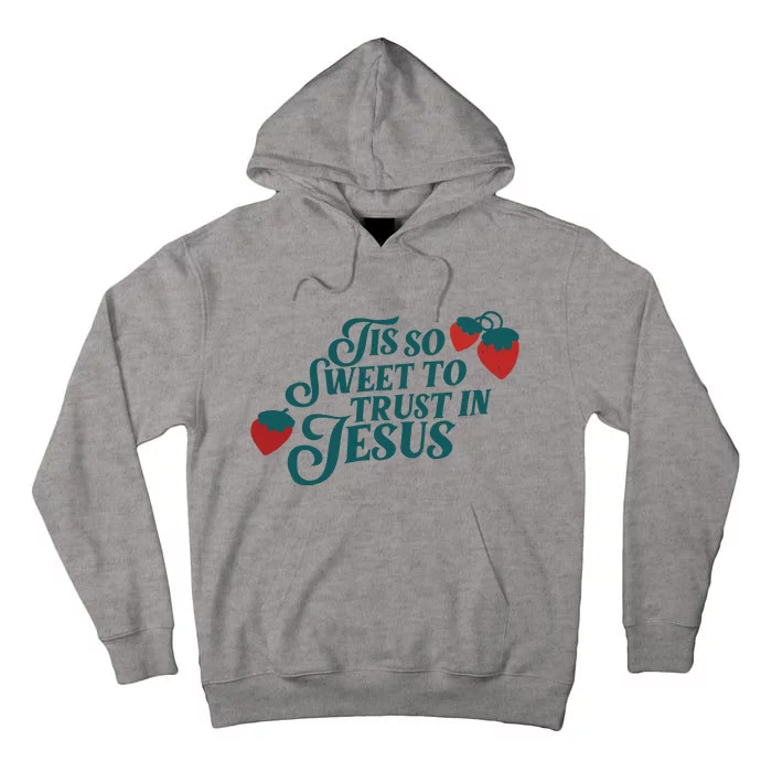 Tis So Sweet To Trust In Jesus Tall Hoodie