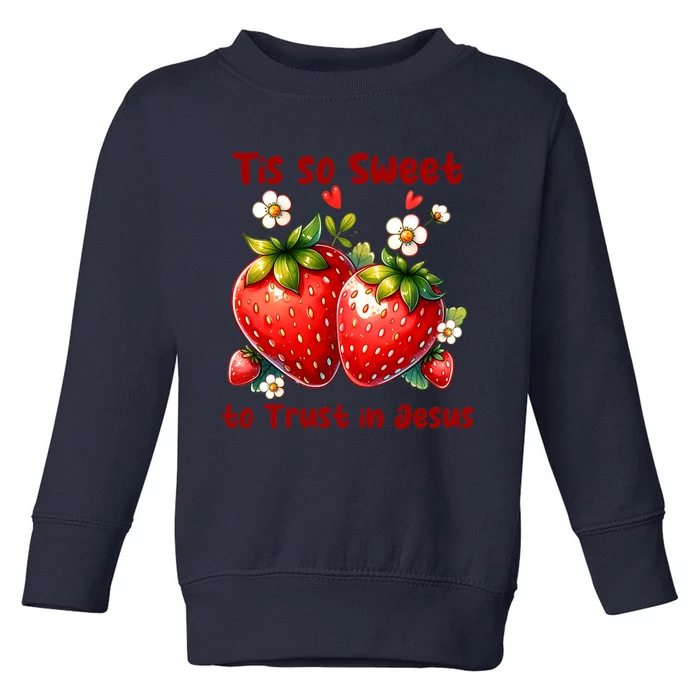 Tis So Sweet To Trust In Jesus Toddler Sweatshirt