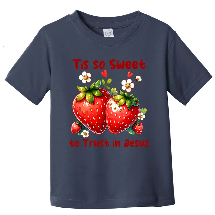 Tis So Sweet To Trust In Jesus Toddler T-Shirt