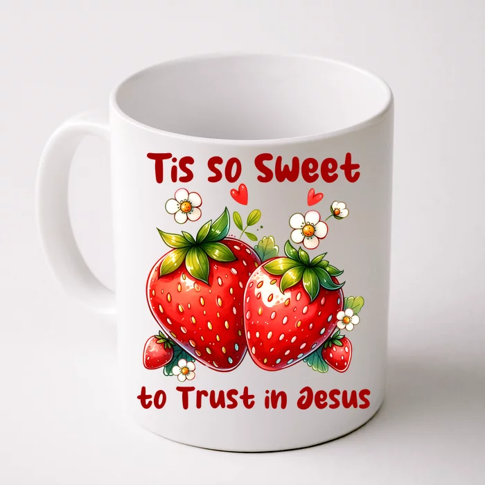 Tis So Sweet To Trust In Jesus Front & Back Coffee Mug