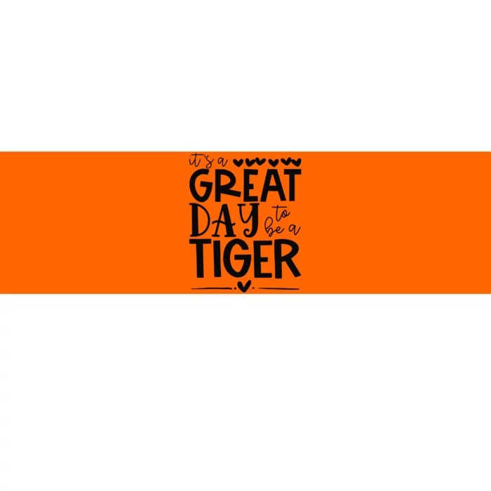 Tigers School Sports Fan Team Spirit Great Day Bumper Sticker