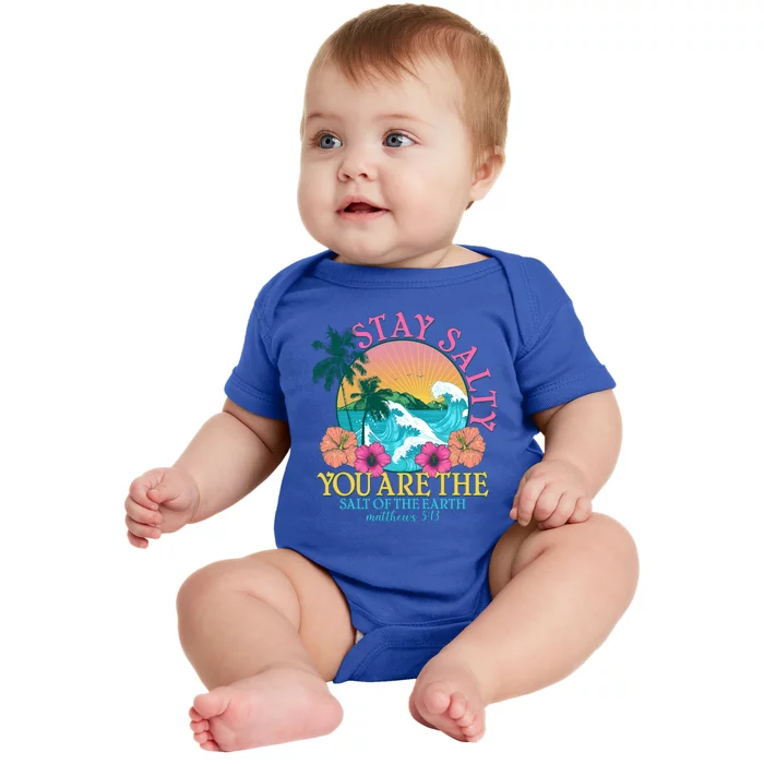 Tropical Stay Salty You Are The Salt Of The Earth Matthew 5 13 Baby Bodysuit