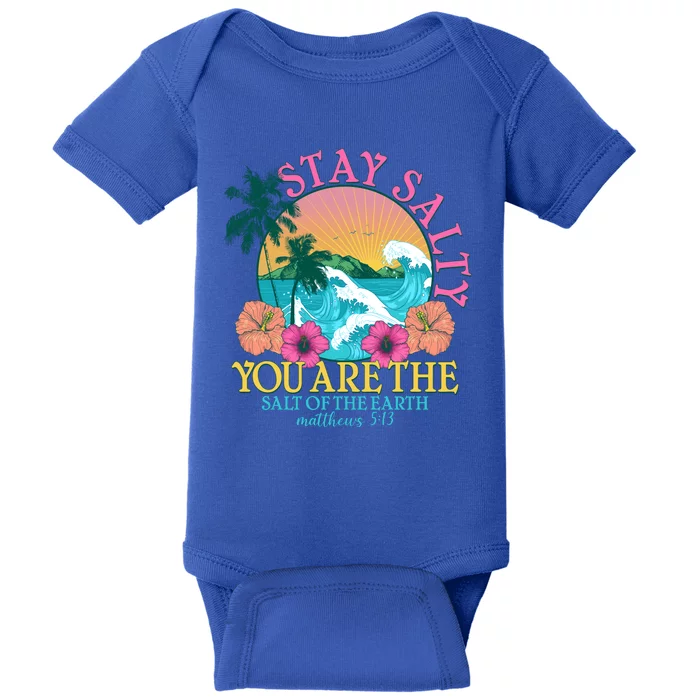 Tropical Stay Salty You Are The Salt Of The Earth Matthew 5 13 Baby Bodysuit