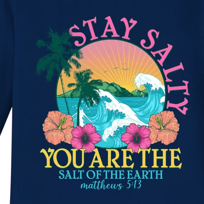 Tropical Stay Salty You Are The Salt Of The Earth Matthew 5 13 Baby Long Sleeve Bodysuit