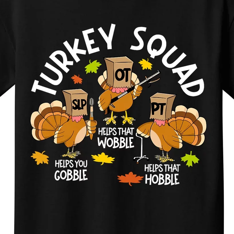 Turkey Squad Slp Ot Pt Therapy Team Fall Thanksgiving Kids T-Shirt