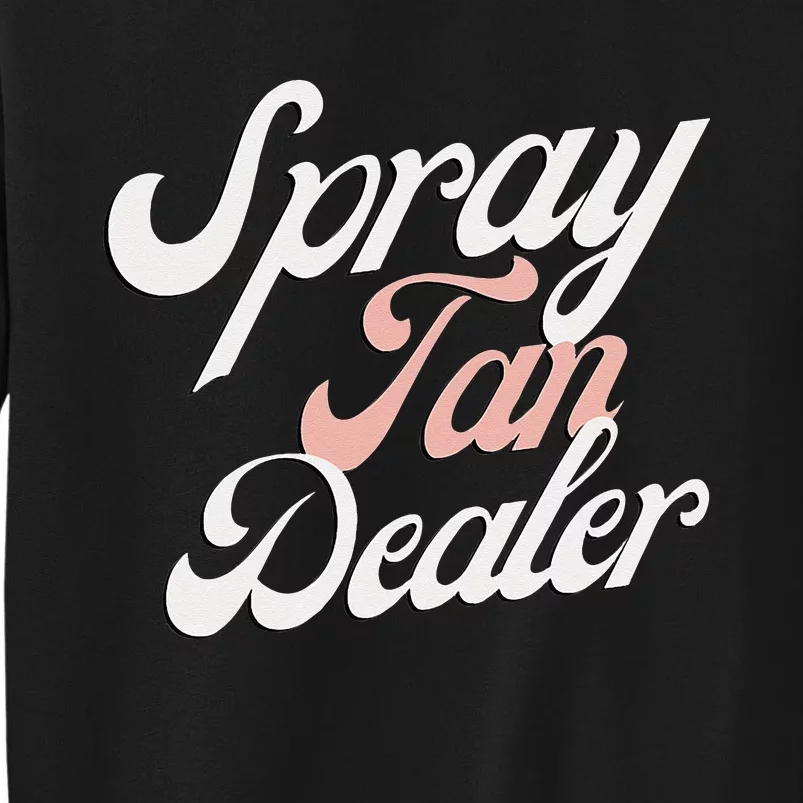 Tan Slayer Spray Tan Artist Sunless Tanning Gift Tall Sweatshirt