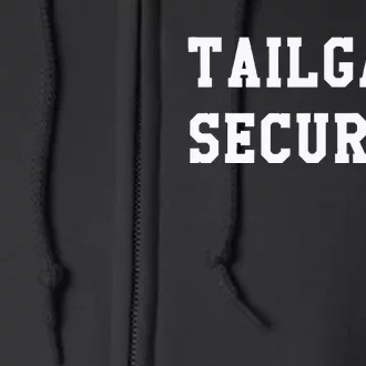 Tailgate Security Sport Party Gift Full Zip Hoodie