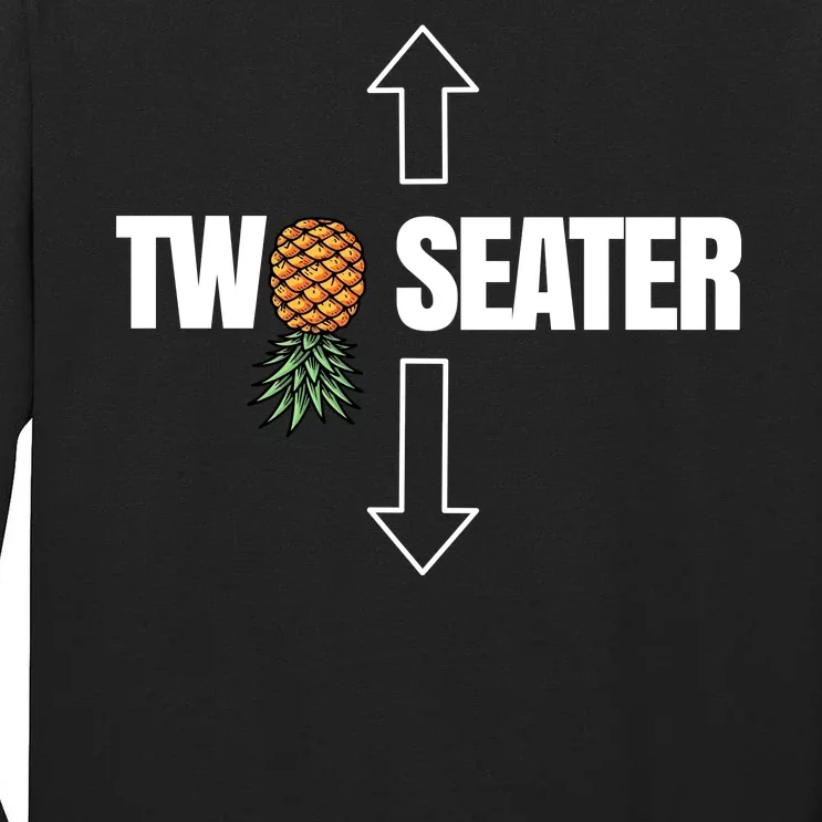 Two Seater Swinger Pineapple Funny Tall Long Sleeve T-Shirt